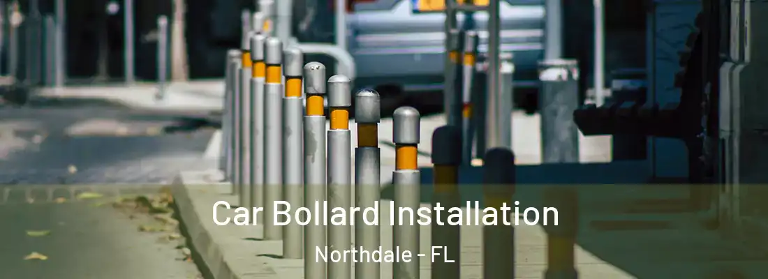  Car Bollard Installation Northdale - FL
