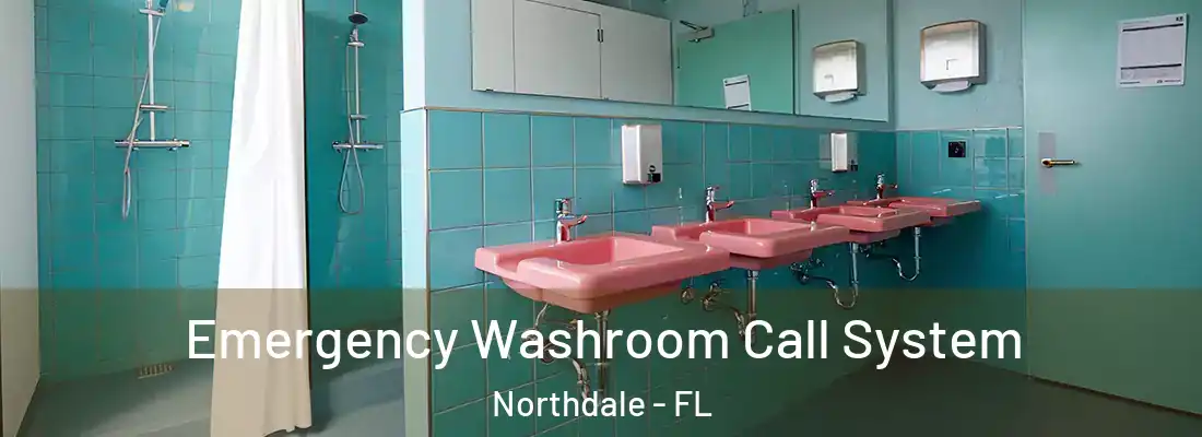  Emergency Washroom Call System Northdale - FL
